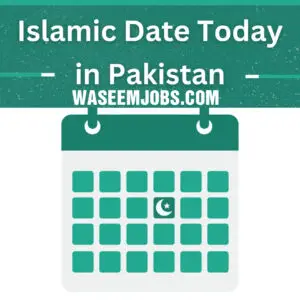 Chand ki Tarikh Today Islamic Date in Pakistan 2025 (Updated)